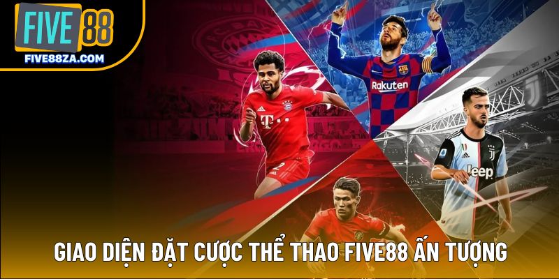 Giao diện đặt cược thể thao Five88 ấn tượng
